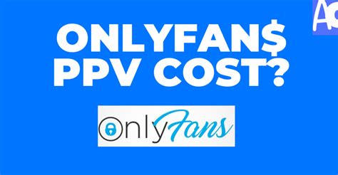 what is ppv content on only fans|Content Types on OnlyFans, Best Performing OF。